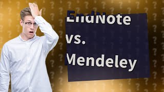 Should I use EndNote or Mendeley [upl. by Finzer]