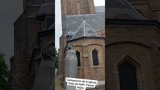 LA TORRE DE LA IGLESIA VIEJA DE DELFT Países Bajos [upl. by Ybrik]