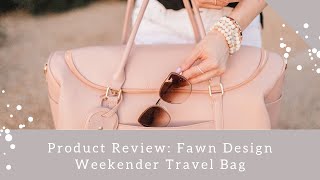 Fawn Design Travel Weekender Bag  Packing Product Review Tutorial [upl. by Alle432]