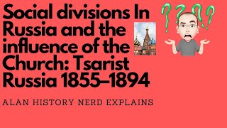 Social divisions In Russia and the influence of the Church Tsarist Russia 1855–1894 [upl. by Nedah467]