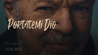 Vasco Rossi 🎵 PORTATEMI DIO  Remastered TestoLyrics [upl. by Brine343]