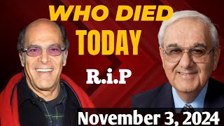 Famous Celebrities Who Died Today November 3rd 2024 l recent deaths l celebrity news [upl. by Negrom]