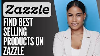 Zazzle Tutorial 2024 How to Find Best Selling Products on Zazzle [upl. by Alarick]