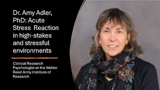 Dr Amy Adler PhD Acute Stress Reaction in highstakes and stressful environments [upl. by Tobit]