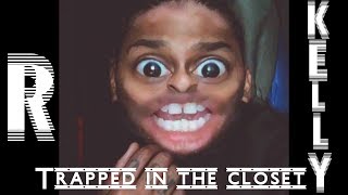 R Kelly  Trapped In The Closet Parody  By Thebrooklynjai [upl. by Peursem]