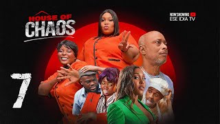 House of Chaos Ep 7  Ekama Etim Inyang Ese Idia Omozele Gabriel  New Nollywood Series 2024 [upl. by Niasuh]