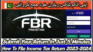 How To File Your Income Tax Return 20232024  Salaried Individuals  Easy Process  FBR  Pakistan [upl. by Nelon24]