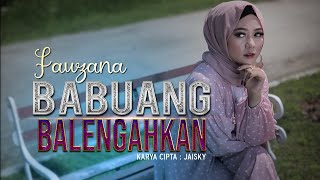 Fauzana  Babuang Balengahkan Official Music Video Lagu Minang Terbaru [upl. by Ssepmet644]