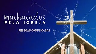 Pessoas Complicadas  série machucados pela igreja  episódio 2 [upl. by Lanni]