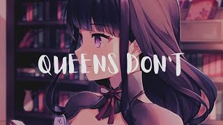 Nightcore  Queens Dont lyrics [upl. by Jaynes]