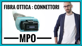 Cosa sono i connettori multifibra MPO [upl. by Itnaihc]