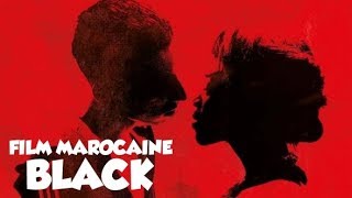 Film Black Marocaine et belge كامل مترجم فيلم مغربي و بلجيكي HD 2017 [upl. by Berliner]