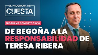 El Programa de Cuesta del sufrimiento de Begoña a la responsabilidad de Teresa Ribera [upl. by Tigdirb977]