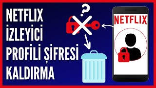 Netflix İzleyici Profilinin Şifresi Nasıl Kaldırılır [upl. by Zolnay]