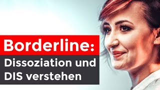 Dissoziation und dissoziative Identitätsstörung DIS bei BorderlinePersönlichkeitsstörung [upl. by Dutchman698]