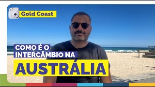 Como é o INTERCÂMBIO na AUSTRÁLIA  Gold Coast [upl. by Aissatsan508]