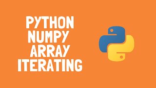 How to use Array Iteration in Python Numpy [upl. by Paff]