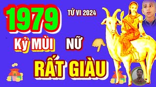 🔴 TỬ VI 2024 Tử Vi Tuổi KỶ MÙI 1979 Nữ Mạng năm 2024 Cực may Cực đỏ PHÁT TÀI CỰC MẠNH GIÀU TO [upl. by Aliuqa101]