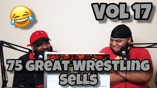 75 Great Wrestling Sells  Vol 17 IN A SERIES TRY NOT TO LAUGH 😆 [upl. by Whitson]