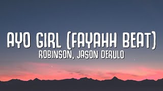 Robinson Jason Derulo  Ayo Girl Fayahh Beat LYRICS ft Rema [upl. by Neile291]