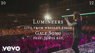 The Lumineers  Gale Song feat James Bay Live From Wrigley Field [upl. by Ligriv]