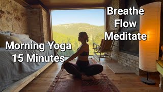 15Minute Morning Yoga Breathe Flow Meditate [upl. by Llebana289]