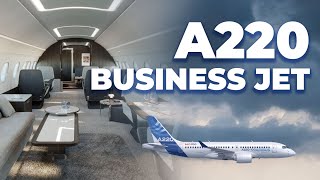 Airbus Reveals Stunning A220100 Business Jet [upl. by Ardaid300]