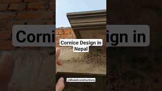 Cornice Design Information in Nepal kharelconstructions [upl. by Noell214]