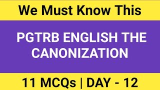 The Canonization  Mcqs  Pgtrb English  Day  12 [upl. by Amian]