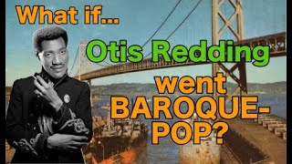 Otis Redding  Sittin On The Dock Of The Bay Psychedelic Pop Version [upl. by Ratcliffe]