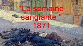 La semaine sanglante  1871 [upl. by Maureene15]