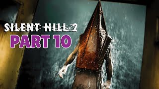 SILENT HILL 2 REMAKE  100 Platinum Walkthrough No Commentary  PART 10 [upl. by Cindi401]