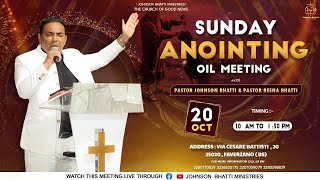 SUNDAY ANOINTING OIL PRAYER MEETING 20102024 JOHNSON BHATTI MINISTRIES [upl. by Willi]