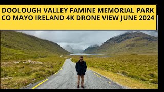 Doolough Valley Famine Memorial Park Co Mayo Ireland 4K Drone View June 2024 [upl. by Elaina]