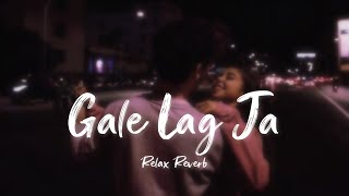 Gale Lag Ja slowedreverb  Relax Reverb [upl. by Ahsratan722]