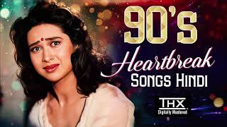 90s Heartbreak Songs Nonstop Hindi  Dardbhare Hindi 90s Ke Gaane  Nonstop Bollywood [upl. by Braeunig]