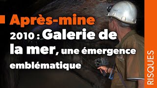 Aprèsmine  Galerie de la mer 2010 une émergence emblématique [upl. by Nastassia]