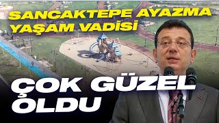 Sancaktepe Ayazma Yaşam Vadisi Çok Güzel Oldu [upl. by Ojeibbob187]