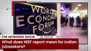 What does WEF report mean for Indian jobseekers World News  Business News [upl. by Ellerret752]