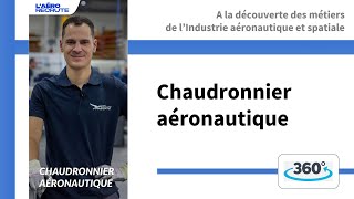 Chaudronnier aéronautique dans lindustrie aéronautique et spatiale [upl. by Sorci861]