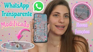 WHATSAPP TRANSPARENTE MODIFICADO Como instalar Novas funções Camily Balbo [upl. by Kass66]