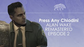 Lets Play Alan Wake ep2  RUSTY EW  Press Any Chiodini [upl. by Geiss805]