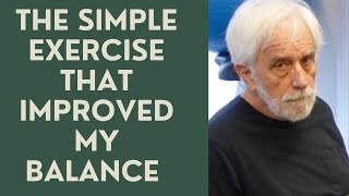 Seniors The ONE Simple Exercise that Improved my Balance [upl. by Ynnav]