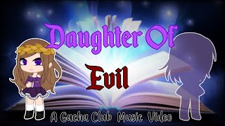 Daughter of Evil GCMV [upl. by Eiramait]