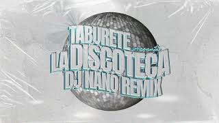 Taburete  La Discoteca DJ Nano Remix Audio Oficial [upl. by Yesak]