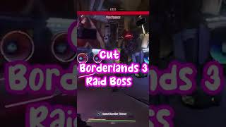 Cut Borderlands 3 RAID BOSS You Did Not Know About [upl. by Holly-Anne161]