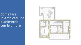 Come fare in Archicad una Planimetria con ombre [upl. by Magavern973]