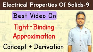 TightBinding Approximation In Hindi  Tight Binding Theory  TightBinding Model [upl. by Ternan307]