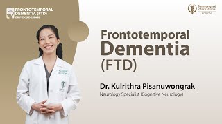 Frontotemporal Dementia FTD BumrungradHospital [upl. by Farica696]