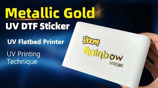 How to Make Metallic Gold Foil UV DTF Sticker with UV Printer and Laminator [upl. by Cornie]